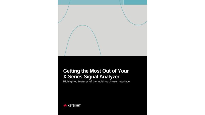 Getting the Most Out of Your X-Series Signal Analyzer